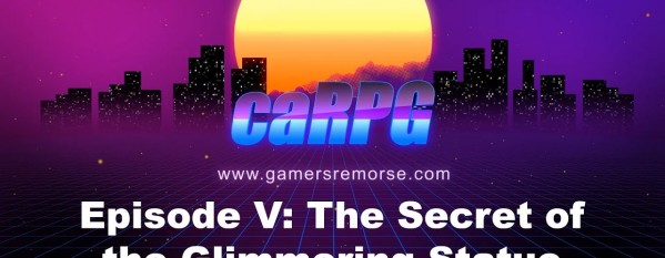 Gamers Remorse: carPG Special – Episode 5
